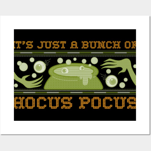 its just a bunch of hocus pocus Wall Art by Live Together